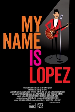 Watch My Name is Lopez movies free online