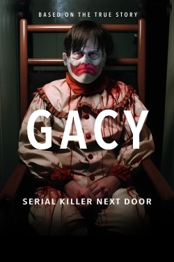 Watch Gacy: Serial Killer Next Door movies free online