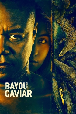 Watch Bayou Caviar movies free online