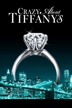 Watch Crazy About Tiffany's movies free online