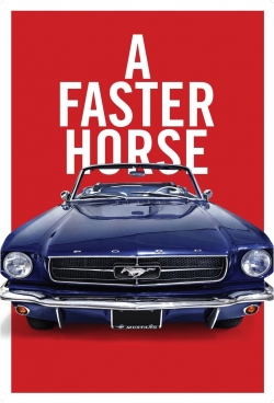 Watch A Faster Horse movies free online