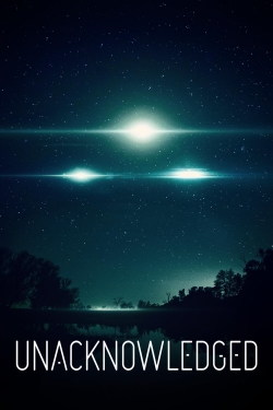 Watch Unacknowledged movies free online