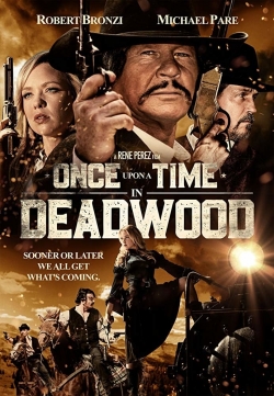 Watch Once Upon a Time in Deadwood movies free online