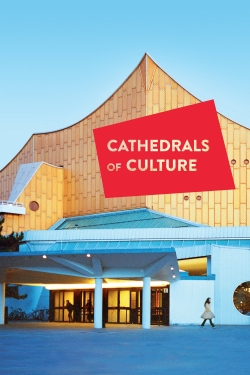 Watch Cathedrals of Culture movies free online