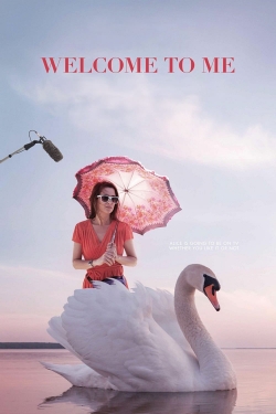 Watch Welcome to Me movies free online