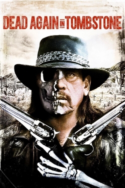 Watch Dead Again in Tombstone movies free online