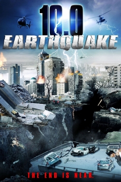 Watch 10.0 Earthquake movies free online
