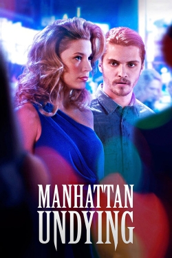 Watch Manhattan Undying movies free online