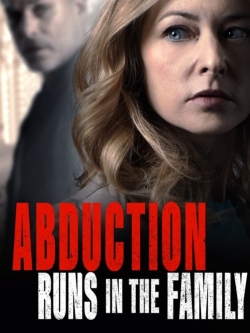 Watch Abduction Runs in the Family movies free online