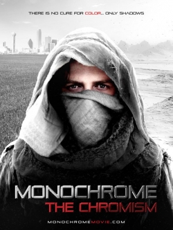 Watch Monochrome: The Chromism movies free online