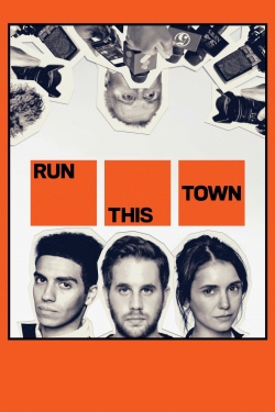 Watch Run This Town movies free online