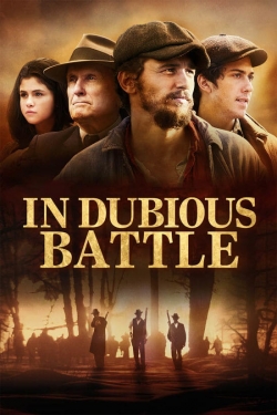 Watch In Dubious Battle movies free online