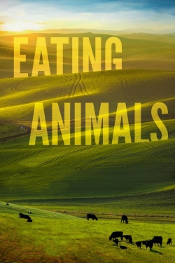 Watch Eating Animals movies free online