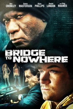 Watch The Bridge to Nowhere movies free online