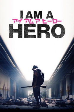 Watch I Am a Hero movies free online