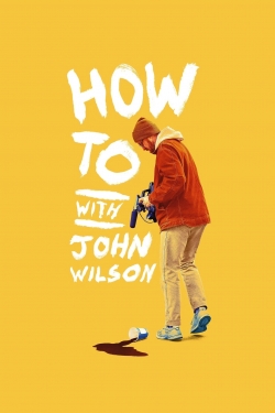 Watch How To with John Wilson movies free online