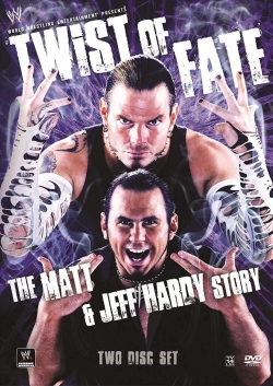 Watch WWE: Twist of Fate - The Jeff Hardy Story movies free online