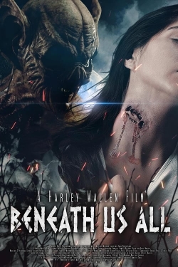 Watch Beneath Us All movies free online