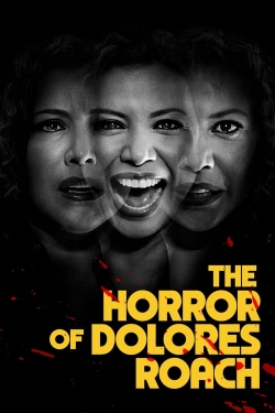 Watch The Horror of Dolores Roach movies free online