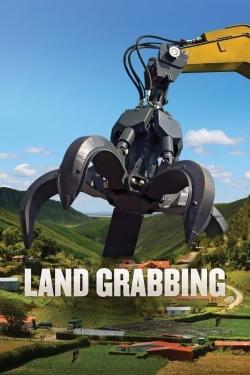 Watch Land Grabbing movies free online