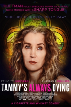 Watch Tammy's Always Dying movies free online