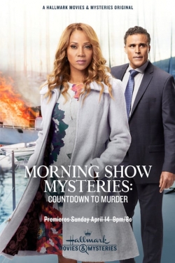 Watch Morning Show Mysteries: Countdown to Murder movies free online