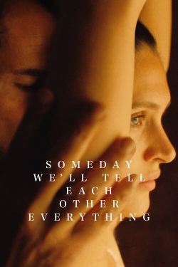 Watch Someday We'll Tell Each Other Everything movies free online