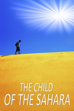 Watch The Child of the Sahara movies free online