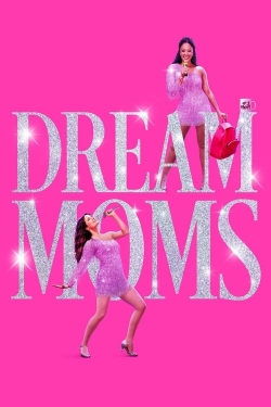 Watch Dream Moms movies free online