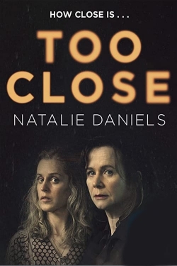 Watch Too Close movies free online