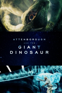 Watch Attenborough and the Giant Dinosaur movies free online
