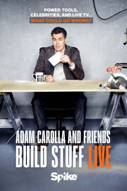 Watch Adam Carolla and Friends Build Stuff Live movies free online