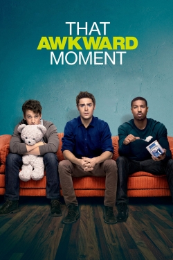 Watch That Awkward Moment movies free online