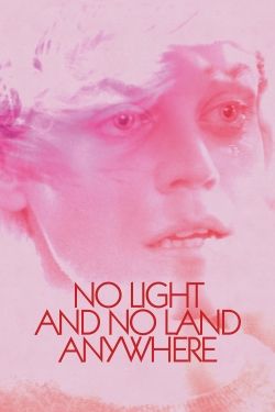Watch No Light and No Land Anywhere movies free online