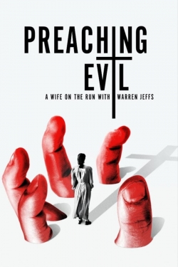 Watch Preaching Evil: A Wife on the Run with Warren Jeffs movies free online