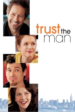 Watch Trust the Man movies free online