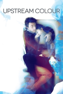 Watch Upstream Color movies free online