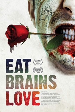 Watch Eat Brains Love movies free online