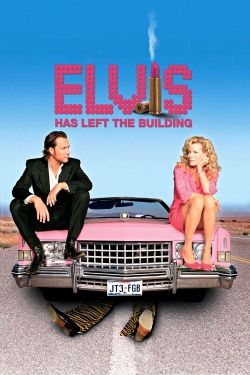Watch Elvis Has Left the Building movies free online