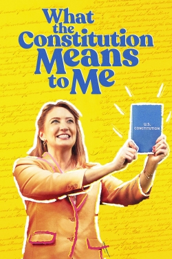 Watch What the Constitution Means to Me movies free online