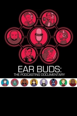 Watch Ear Buds: The Podcasting Documentary movies free online