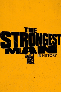 Watch The Strongest Man in History movies free online