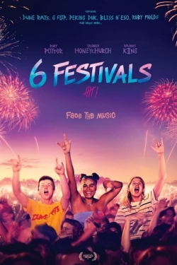 Watch 6 Festivals movies free online