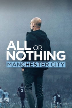 Watch All or Nothing: Manchester City movies free online