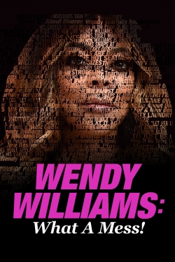 Watch Wendy Williams: What a Mess! movies free online