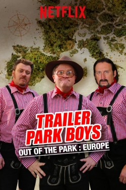 Watch Trailer Park Boys: Out of the Park: Europe movies free online