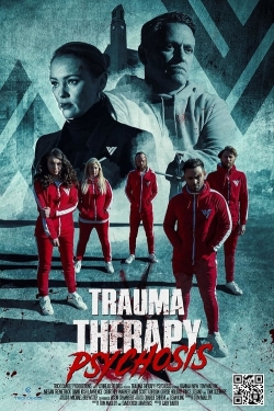 Watch Trauma Therapy: Psychosis movies free online