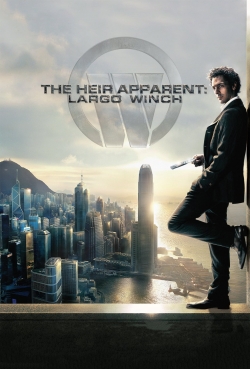 Watch The Heir Apparent: Largo Winch movies free online