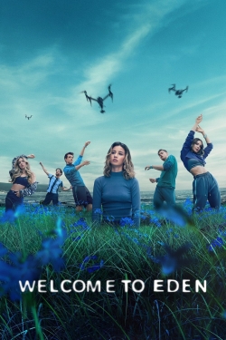 Watch Welcome to Eden movies free online
