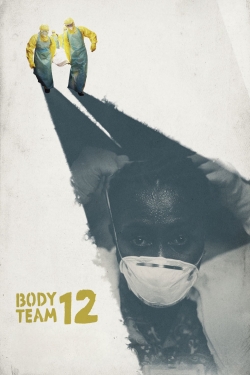 Watch Body Team 12 movies free online
